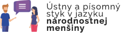 Informácia
o možnosti komunikovať v ústnom a písomnom styku
v jazyku národnostnej menšiny